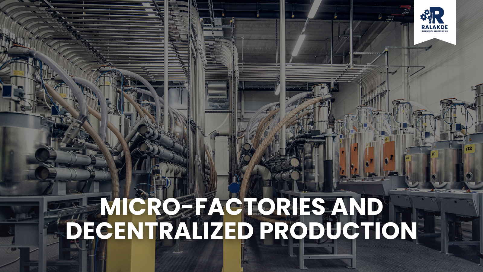 Micro-Factories and Decentralized Production